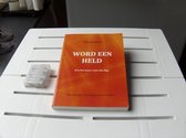 Boek met oranje kaft. Titel: Word een held, al is het maar voor één dag. Geschreven door Bas Kodden.