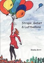 Straps, Gebet Und Luftballons