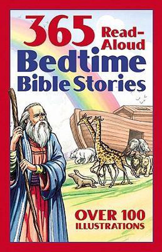 Boek kaft met "365 Read-Aloud Bedtime Bible Stories" in kleurrijke letters. Mozes staat links met een staf, en Noahs Ark met dieren staat rechts. Regenboog op de achtergrond.