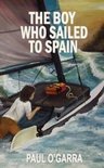 Boy Who Sailed to Spain-The Boy Who Sailed To Spain