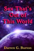 Sex That's Out of This World