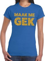 Maak me Gek gouden glitter tekst t-shirt blauw dames - dames shirt Maak me Gek XXL