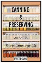 Canning, Canning Books, Canning and Preserving, Canning and Preserving at Home, Canning and Preservi- Canning and Preserving at home