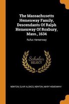 The Massachusetts Hemenway Family, Descendants of Ralph Hemenway of Roxbury, Mass., 1634