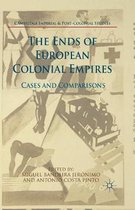 Cambridge Imperial and Post-Colonial Studies-The Ends of European Colonial Empires
