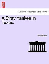 A Stray Yankee in Texas.