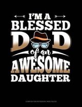 I'm a Blessed Dad of an Awesome Daughter