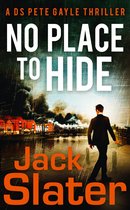 DS Peter Gayle thriller series 2 - No Place to Hide (DS Peter Gayle thriller series, Book 2)
