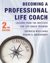 Becoming a Professional Life Coach – Lessons from the Institute of Life Coach Training 2e