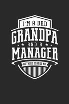 I'm A Dad Grandpa & A Manager Nothing Scares Me