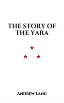 The Story of the Yara