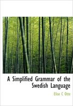 A Simplified Grammar of the Swedish Language