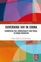Routledge Studies on China in Transition - Governing HIV in China