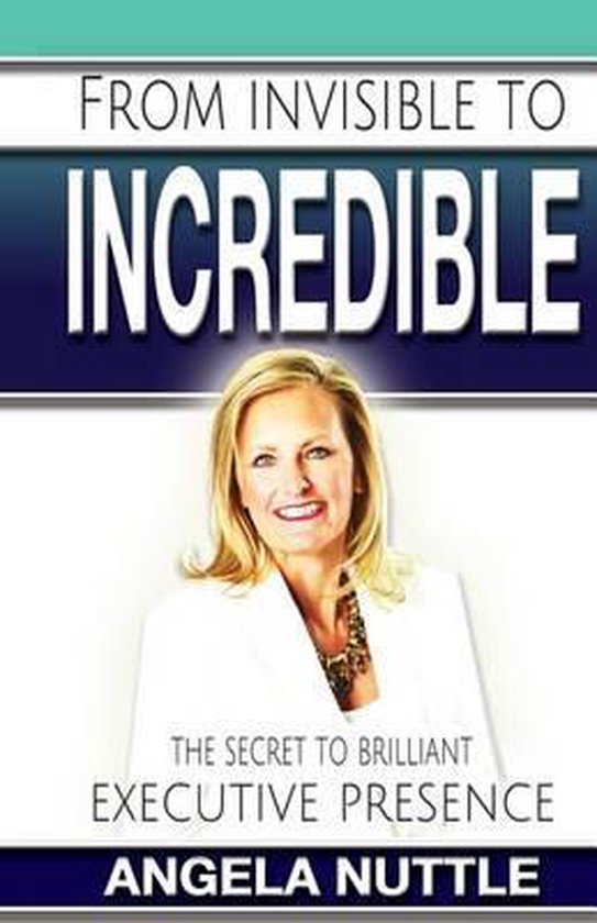 From Invisible to Incredible - cover