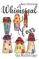 A Whimsical Year - Black and White Version