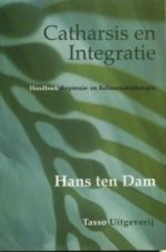 Cover van het boek 'Catharsis en integratie' van H.W. ten Dam