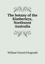 The Botany of the Kimberleys, Northwest Australia