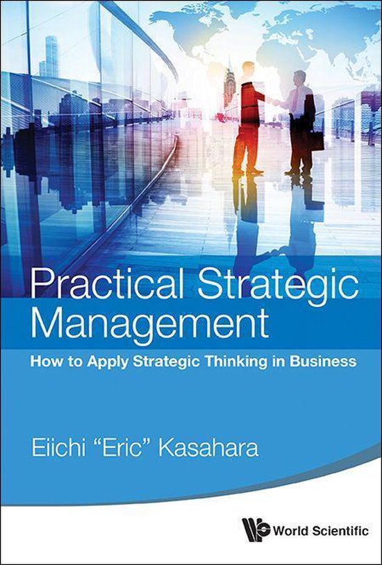Practical Strategic Management: How To Apply Strategic Think ... - cover