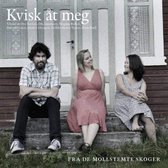 Fra De Mollstemte Skoger - Kvisk At Meg (CD)