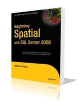 Beginning Spatial With SQL Server 2008