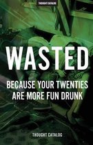 Wasted