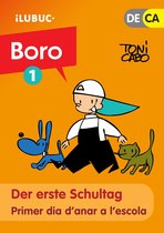 Boro kindercomic / el còmic 1 - Der erste Schultag / Primer dia d'anar a l'escola (Boro#1)