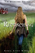 The Overcome Trilogy 1 - The Reconciling: The Overcome Trilogy Part I