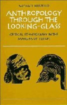 Anthropology through the Looking-Glass