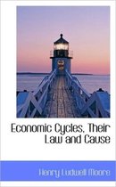 Economic Cycles, Their Law and Cause