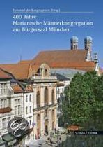 400 Jahre Marianische Mannerkongregation Am Burgersaal Zu Munchen