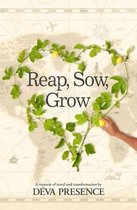 Reap, Sow, Grow