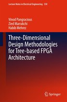 Lecture Notes in Electrical Engineering 350 - Three-Dimensional Design Methodologies for Tree-based FPGA Architecture