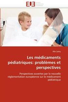 Les médicaments pédiatriques: problèmes et perspectives