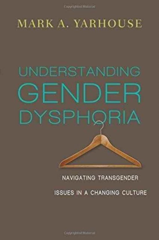 Understanding gender dysphoria mark yarhouse