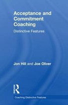Coaching Distinctive Features- Acceptance and Commitment Coaching