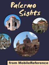 Palermo Sights: a travel guide to the top 15 attractions in Palermo, Sicily, Italy (Mobi Sights)