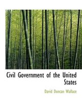 Civil Government of the United States