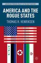 American Foreign Policy in the 21st Century - America and the Rogue States