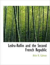 Ledru-Rollin and the Second French Republic