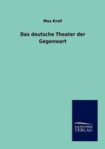 Das deutsche Theater der Gegenwart