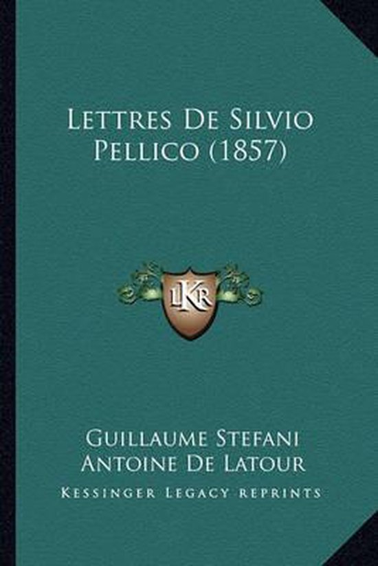 Lettres de Silvio Pellico (1857)