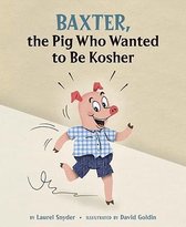 Baxter, The Pig Who Wanted To Be Kosher