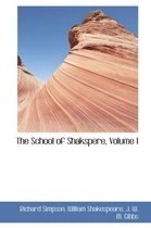 The School of Shakspere, Volume I