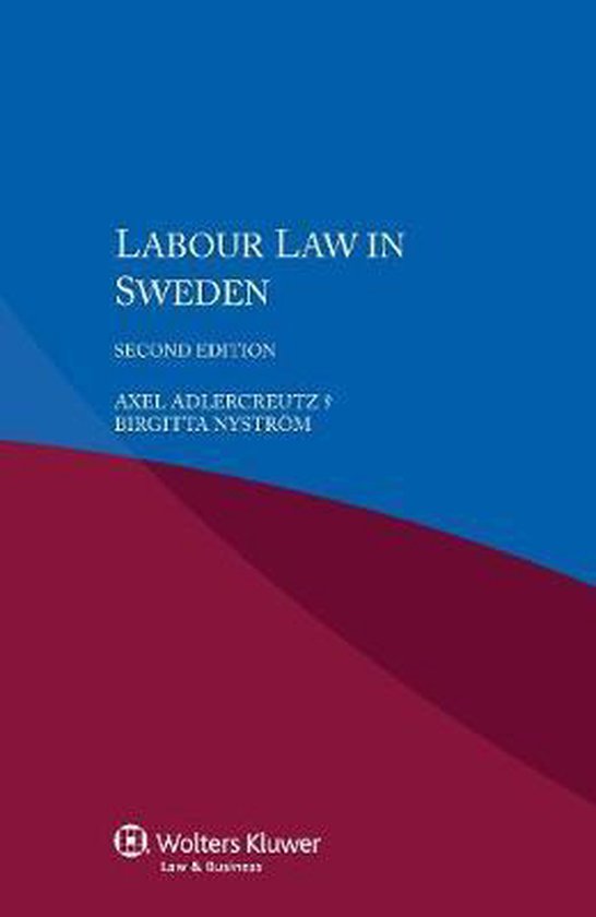 Labour Law in Sweden 9789041158925 Axel Adlercreutz Boeken