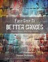 First Step to Better Choices