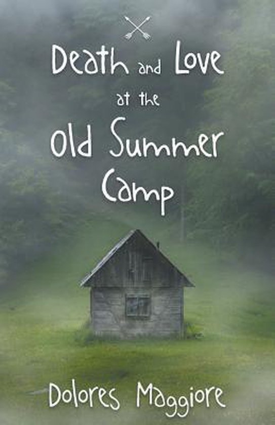 Death and Love at the Old Summer Camp - cover