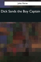 Dick Sands the Boy Captain