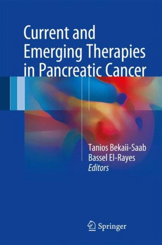 Current and Emerging Therapies in Pancreatic Cancer | 9783319582559 ...