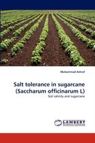 Salt Tolerance in Sugarcane (Saccharum Officinarum L)