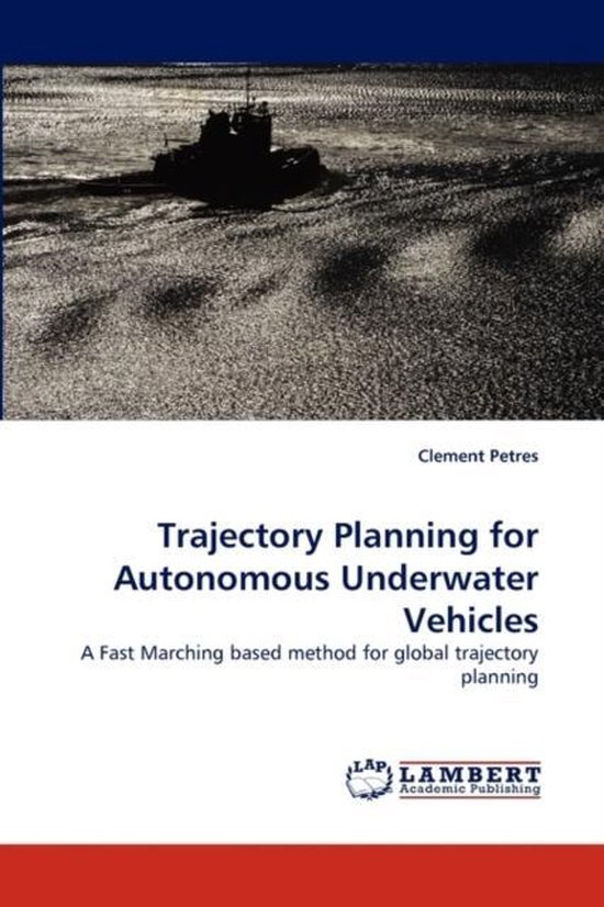 Trajectory Planning for Autonomous Underwater Vehicles | 9783843357043 ...